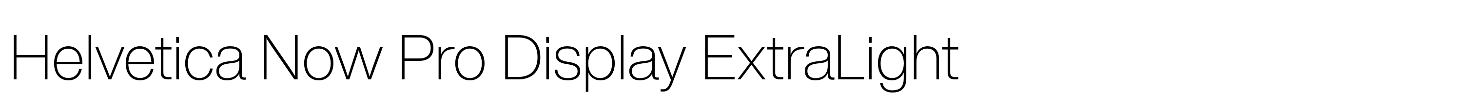 Helvetica Now Pro Display ExtraLight